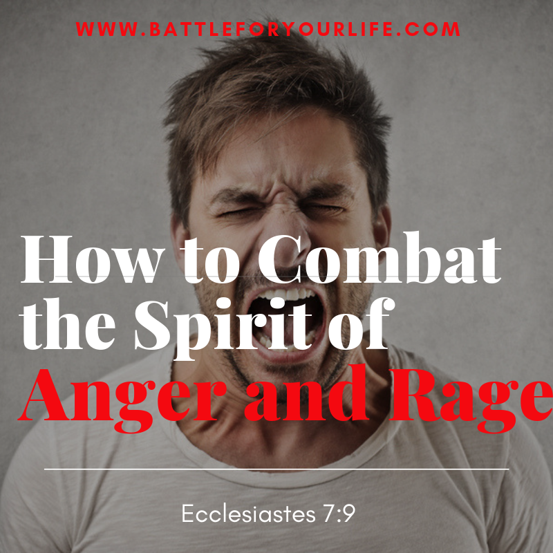 How to Combat the Spirit of Anger and Rage
